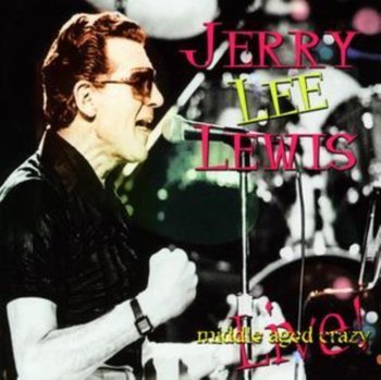 Middle Aged Crazy - Lewis Jerry Lee