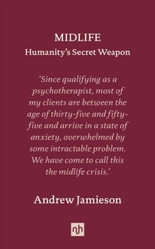Midlife Humanitys Secret Weapon - Andrew Jamieson