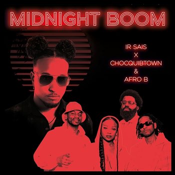 Midnight Boom - Ir Sais, ChocQuibTown & Afro B