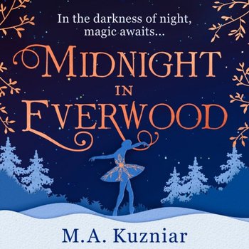 Midnight in Everwood - Kuzniar M.A.