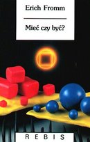 Mieć czy być? Fromm Erich