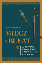 Miecz i bułat Raymond Ibrahim