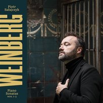 Mieczysław Weinberg. Piano Sonatas NOS 1 - 3 Piotr Sałajczyk