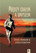 Między ciałem a umysłem. Otyłość i odchudzanie się w ujęciu integracyjnym - ebook PDF - Bąk-Sosnowska Monika