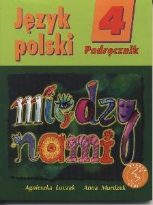 Między nami 4. Język polski. Podręcznik. Szkoła podstawowa - Łuczak Agnieszka, Murdzek Anna