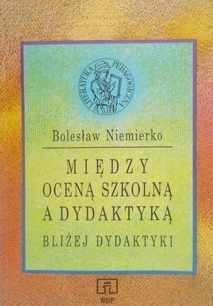 Między oceną szkolną a dydaktyką - Niemierko Bolesław | Książka w Empik