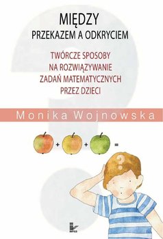 Między przekazem a odkryciem - Wojnowska Monika