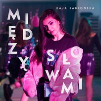 Między słowami Kaja Jabłońska