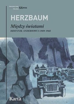 Między światami. Dziennik Andersowca 1939-1945 - Herzbaum Edward