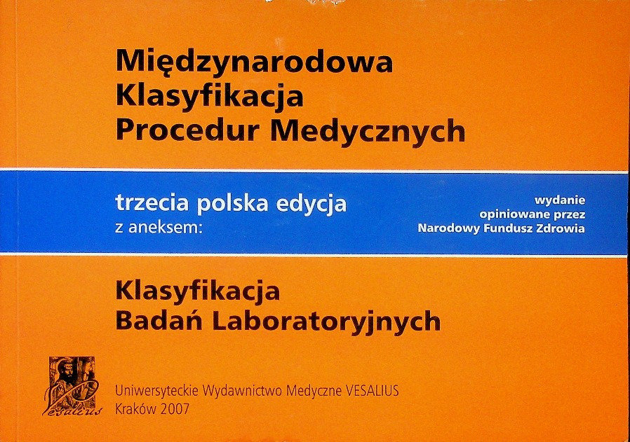 Międzynarodowa Klasyfikacja Procedur Medycznych - Opracowanie zbiorowe ...