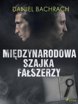 Międzynarodowa szajka fałszerzy - Bachrach Daniel