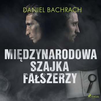 Międzynarodowa szajka fałszerzy - Bachrach Daniel