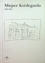 Miejsce Kordegarda 1990-2001 Opracowanie zbiorowe