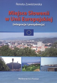 Miejsce Słowenii w Unii Europejskiej - Zawistowska Renata