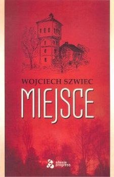 Miejsce - Szwiec Wojciech