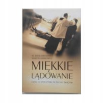 Miękkie lądowanie czyli: O spoczynku w Duchu Świętym Jakimowicz Jarosław