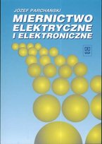 Miernictwo elektryczne i elektroniczne Parchański Józef
