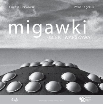 Migawki. Obiekt Warszawa - Perkowski Łukasz, Łęczuk Paweł