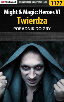 Might  Magic: Heroes VI - Twierdza - poradnik do gry - Kozłowski Maciej Czarny