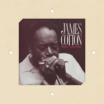 Mighty Long Time - James Cotton