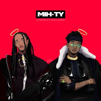 MIH-TY - MihTy, Jeremih, Ty Dolla $ign