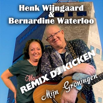 Mijn Groningen - Henk Wijngaard & Bernardine Waterloo