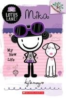 Mika: My New Life (a Branches Book: Lotus Lane #4) - Horsfall Kyla May, Kyla May