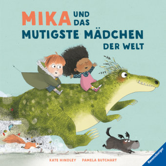 Mika und das mutigste Mädchen der Welt