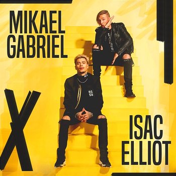 Mikael Gabriel x Isac Elliot - Mikael Gabriel, Isac Elliot