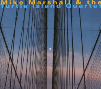 Mike Marshall & Turtle Island Quartet - Mike Marshall & Turtle Island Quartet