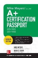 Mike Meyers' Comptia A+ Certification Passport, Seventh Edition (Exams 220-1001 & 220-1002) - Meyers Mike, Soper Mark Edward