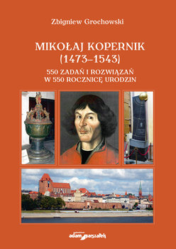 Mikołaj Kopernik (1473-1543) - Grochowski Zbigniew