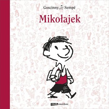 Mikołajek - Sempe Jean-Jacques, Goscinny Rene