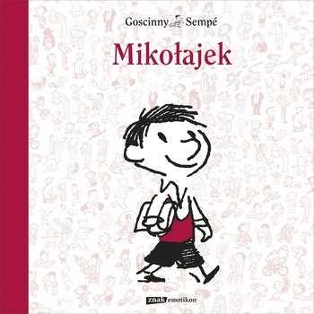 Mikołajek - Goscinny Rene, Sempe Jean-Jacques