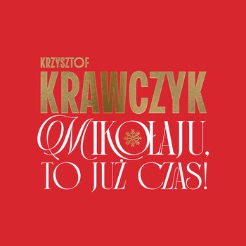 Mikołaju, to już czas - Krawczyk Krzysztof