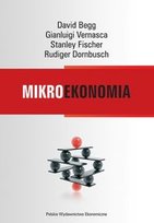 Mikroekonomia Begg David, Gianluigi Vernasca, Dombusch Rudiger, Fisher Stanley