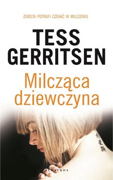 Milcząca dziewczyna - Gerritsen Tess