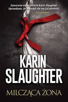 Milcząca żona Slaughter Karin