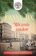 Milczenie aniołów. Prawda zapisana w popiołach. Tom 1 - Joanna Jax