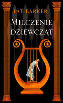 Milczenie dziewcząt Barker Pat