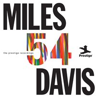 Miles '54: the Prestige Recordings Miles Davis