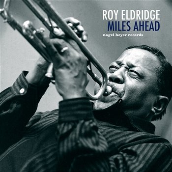 Miles Ahead - Roy Eldridge