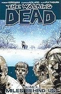 Miles Behind Us. The Walking Dead. Volume 2 Kirkman Robert