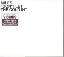 MILES DONT LET THE COLD IN Miles