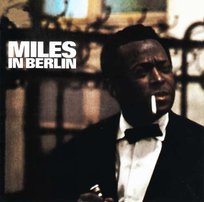 Miles In Berlin Davis Miles