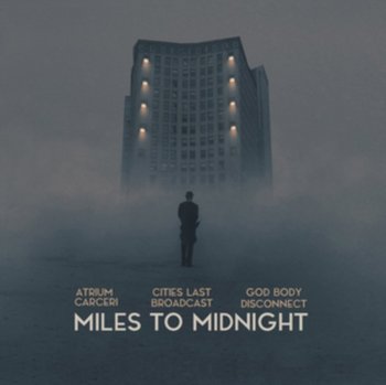 Miles to Midnight - Atrium Carceri/Cities Last Broadcast/God Body Disconnect