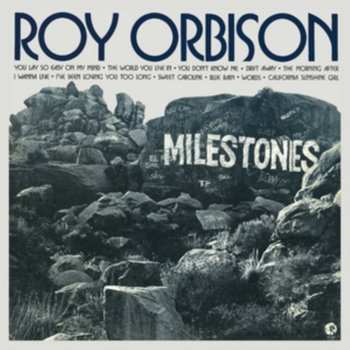 Milestones - Orbison Roy