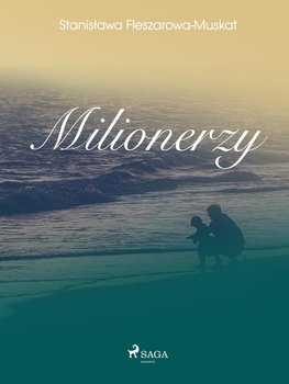 Milionerzy - Fleszarowa-Muskat Stanisława