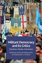 Militant Democracy and its Critics: Populism, Parties, Extremism Opracowanie zbiorowe