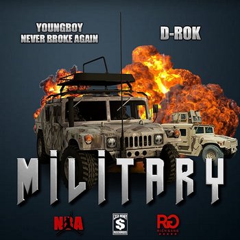 Military - Rich Gang feat. YoungBoy Never Broke Again, D-Rok